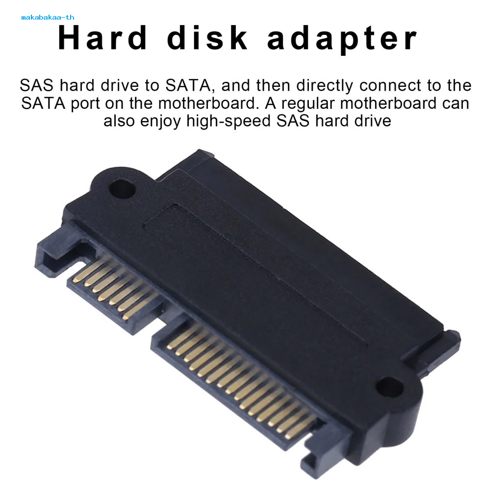 maka Sas to Sata อะแดปเตอร์ฮาร์ดไดรฟ์ Sas ถึง 22pin Sata อะแดปเตอร์ Sas ถึง Sata Hdd อะแดปเตอร์แปลงส