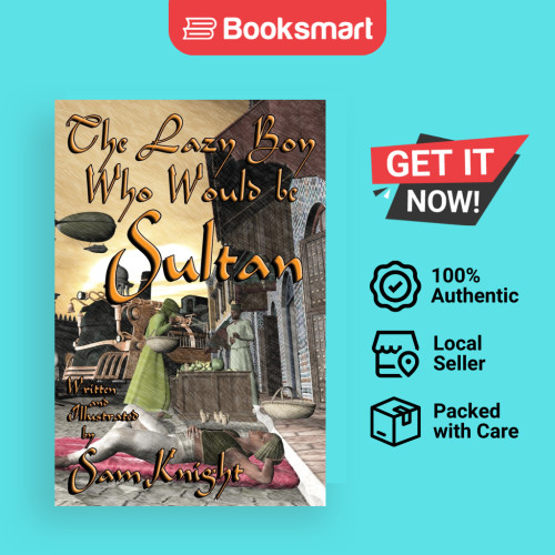 The Lazy Boy Who Would Be Sultan - ปกอ่อน - อังกฤษ - 9781628690330