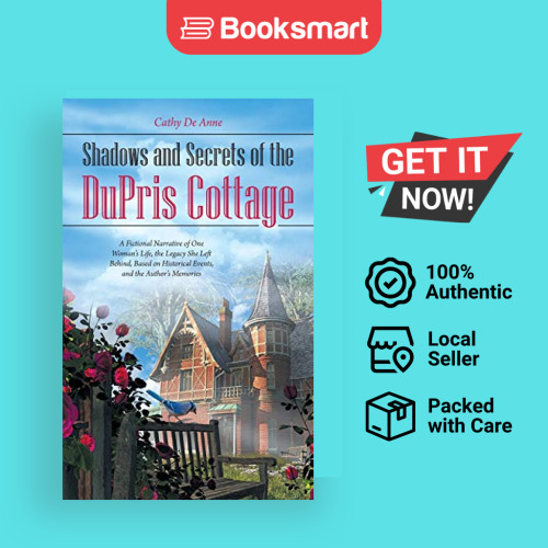 เงาและความลับของกระท่อม DuPris: A Fictional Narrative of One Woman Life 9781504343169