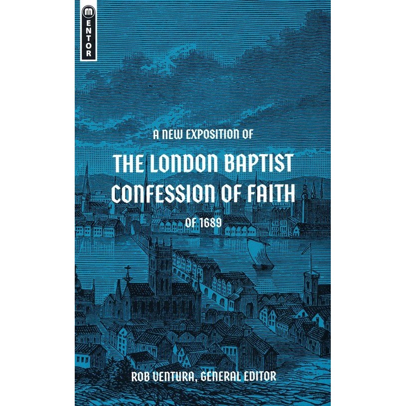 ตําแหน่งใหม่ของคําสารภาพปะทะกันลอนดอนของศรัทธาของ 1689 โดย: Rob Ventura 9781527108905