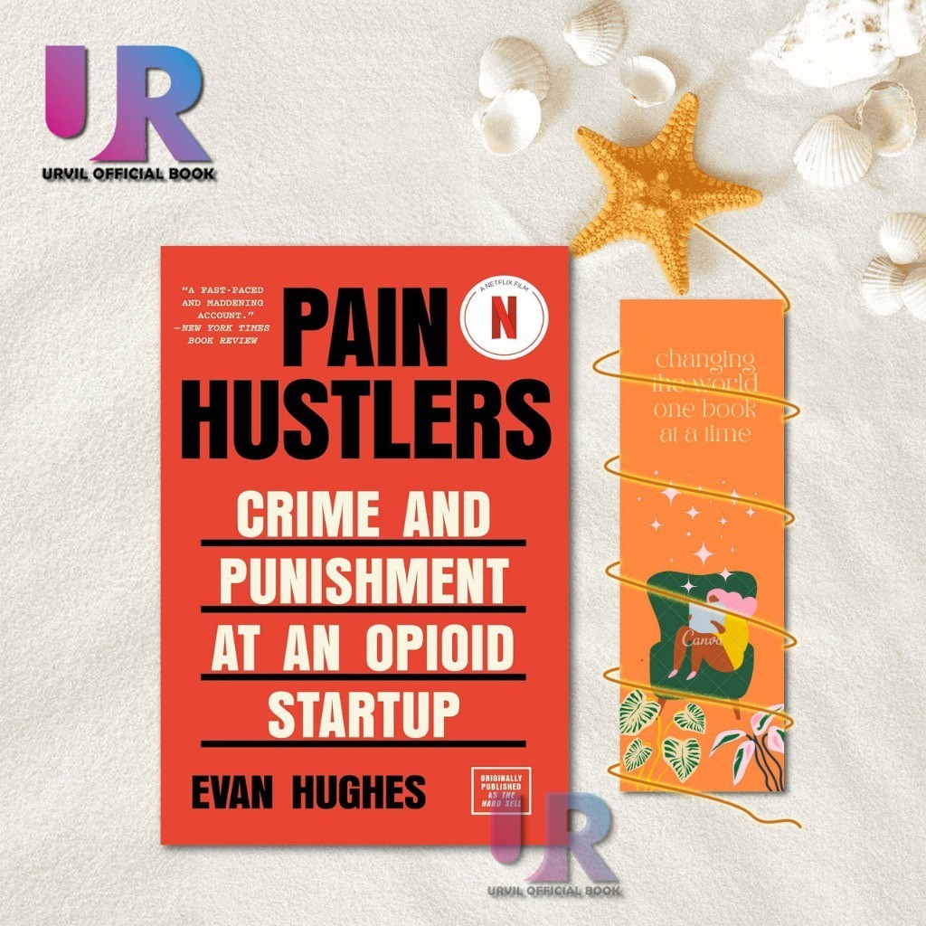 Pain Hustlers: อาชญากรรมและการลงโทษที่ Opioid Startup ต้นฉบับเผยแพร่เป็นยอดขายยาก By Evan Hughes