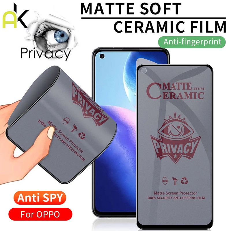 AK Matte ฟิล์มเซรามิก Privacy ฟิล์ม กันเสือก For Oppo A5 A9 2020 A15 A15S Reno 8T 8 7 7Z 8Z 6Z 6 Pro A17 A16k A16 A16e