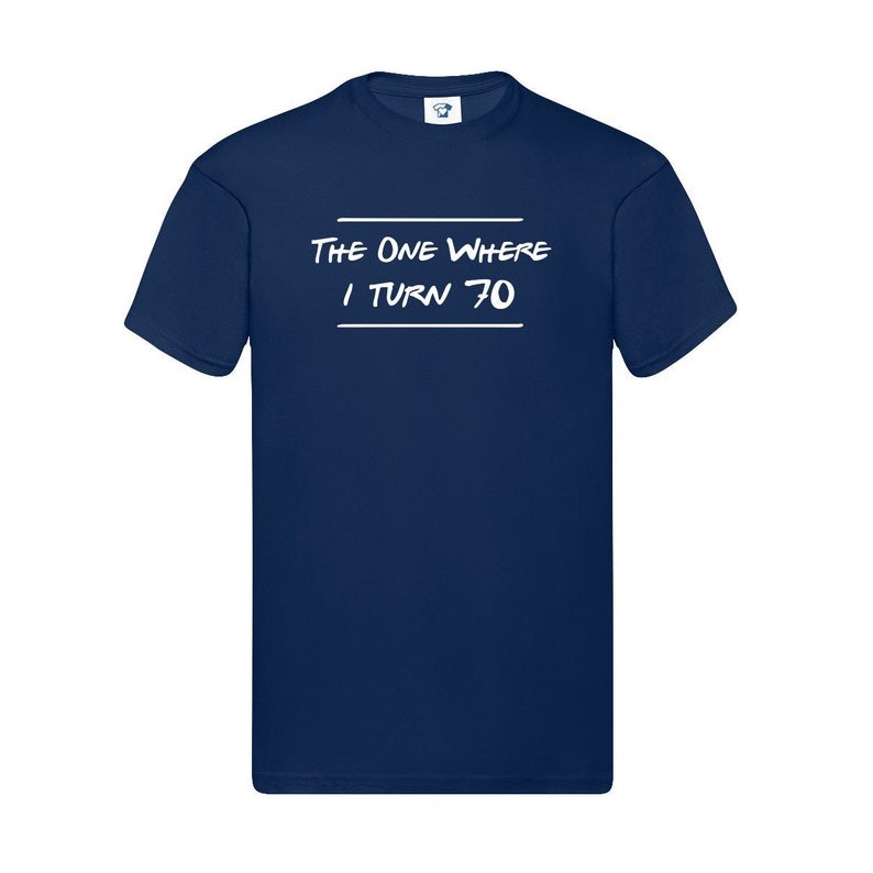 The One Where I Turn 70 - Birthday T-Shirt for Teens - Gift for Auntie, Grandma, Nan, Wife, Dad, Gra