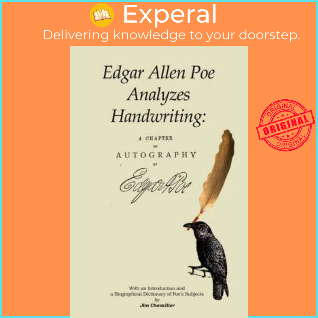 Edgar Allan Poe วิเคราะห์การเขียนด้วยลายมือ: บทบนลายเซ็นโดย Edgar Allan Poe (ฉบับสหรัฐอเมริกา ปกอ่อน