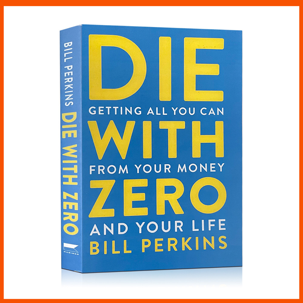 Die with Zero: Getting All You Can from Your Money and Your Life โดย Bill Perkins หนังสือภาษาอังกฤษปกอ่อน