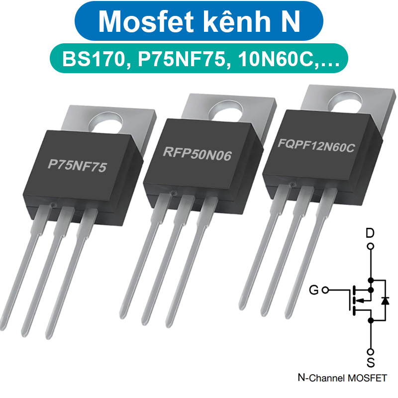 N-channel Mosfet BS170 / P75NF75 / 10N60C / RFP50N06 / FQPF10N60C ...pin