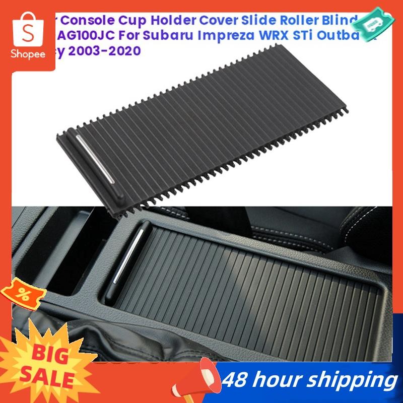 คลังสินค้าพร้อม คอนโซลกลางรถที่วางแก้วฝาครอบสไลด์ Roller Blind 66155-AG100JC สําหรับ Subaru Impreza WRX STi Outback Legacy 2003-2020 อะไหล่อุปกรณ์เสริม