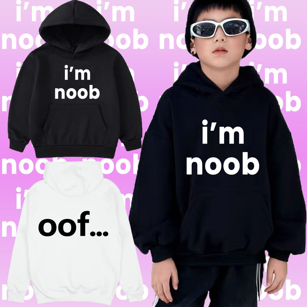 I'm noob 2025 เสื้อฮู้ดดี้เด็ก I'm noobใส่แล้วไม่มี noob Children's Hoodie ผ้าเนื้อนุ่ม เหมาะกับเด็ก