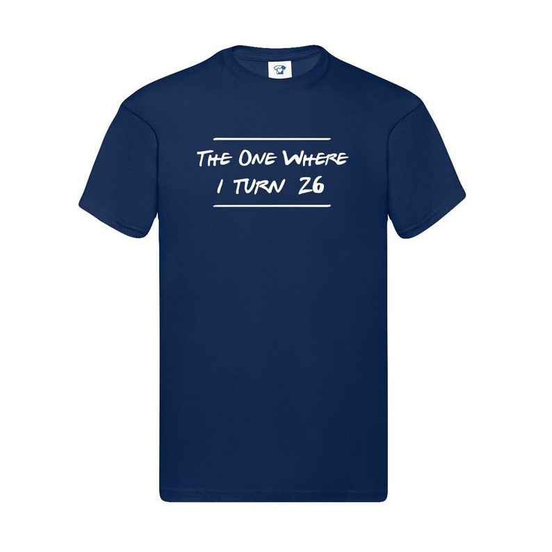 The One Where I Turn 26 - Birthday T-Shirt for Teens - Gift for Daughter, Girlfriend, Wife, Brother,