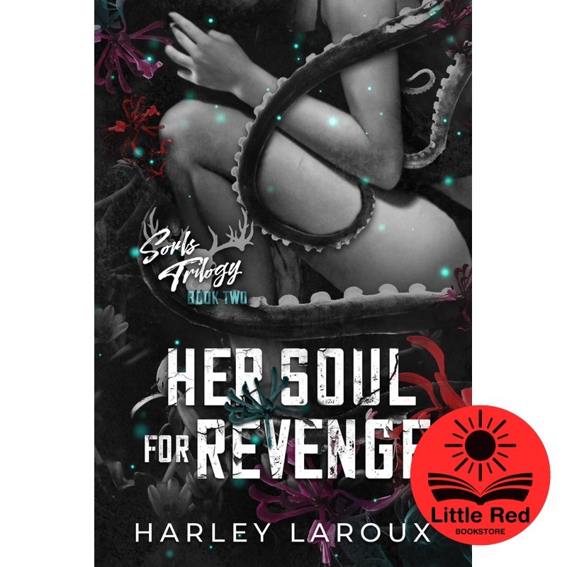 วิญญาณของเธอสําหรับแก้แค้น (Souls Trilogy, 2) โดย Harley Laroux - Fantasy - Romance - Dark - Horror 