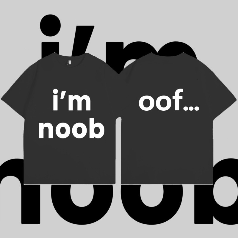 เสื้อยืด I'm noobใส่แล้วไม่มี noob Men T-shirt S-5XL