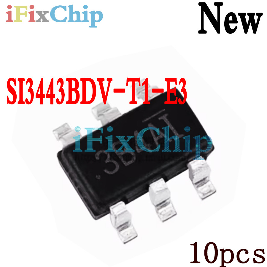 10 ชิ้นใหม่ล่าสุด SI3443BDV-T1-E3 SI3443B SI3443 3B4AI 3B... sot23-6