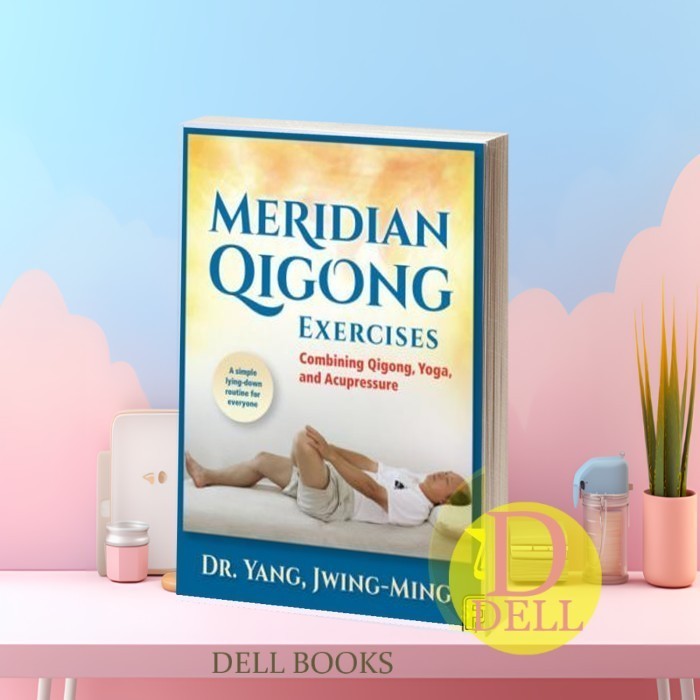 แบบฝึกหัด Meridian Qigong: การผสมผสาน Qigong, โยคะ, และการฝังเข็ม Dr. เย้