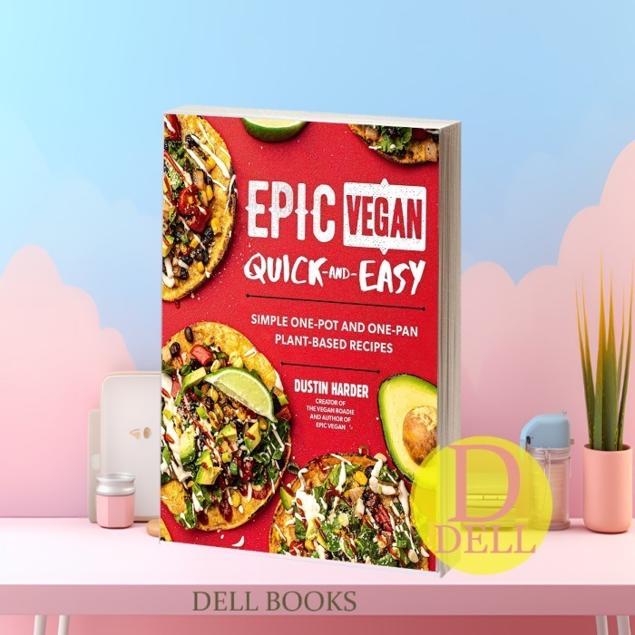 Epic Vegan Quick and Easy Simple One