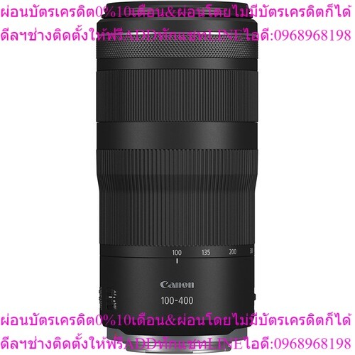 Canon Lens RF 100-400mm f/5.6-8 IS USM ประกันศูนย์ไทย
