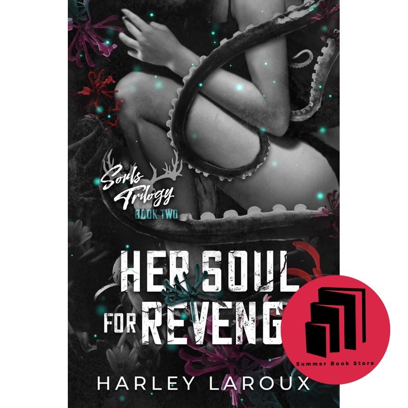 วิญญาณของเธอสําหรับแก้แค้น (Souls Trilogy, 2) โดย Harley Laroux - Fantasy - Romance - Dark - Paranor