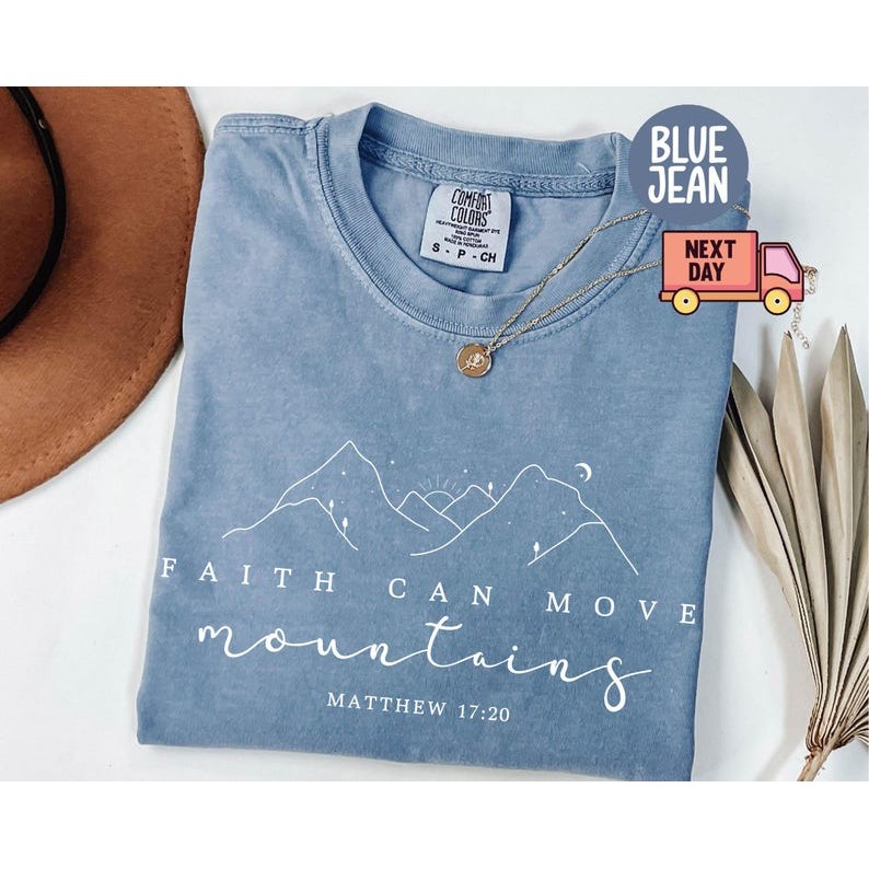 Faith Can Move Mountains Shirt Comfort Colors®, Christian Gift, Faith Shirt, Jesus Shirt, Bible Vers