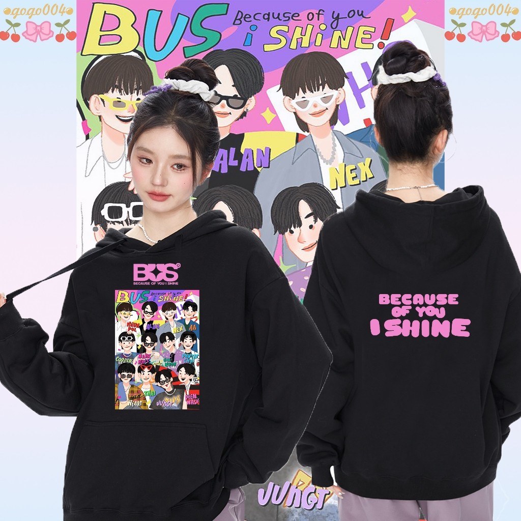 2024hot ปกติ BUS because of you i shine เสื้อฮู้ดผ้าฝ้ายแขนยาวนี้สามารถสวมใส่ได้ทั้งชายและหญิง มันจะไม่หดตัวหรือริ้วรอย