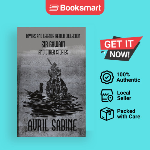 Sir Gawain And Other Stories - หนังสือปกอ่อน - อังกฤษ - 9781925617061