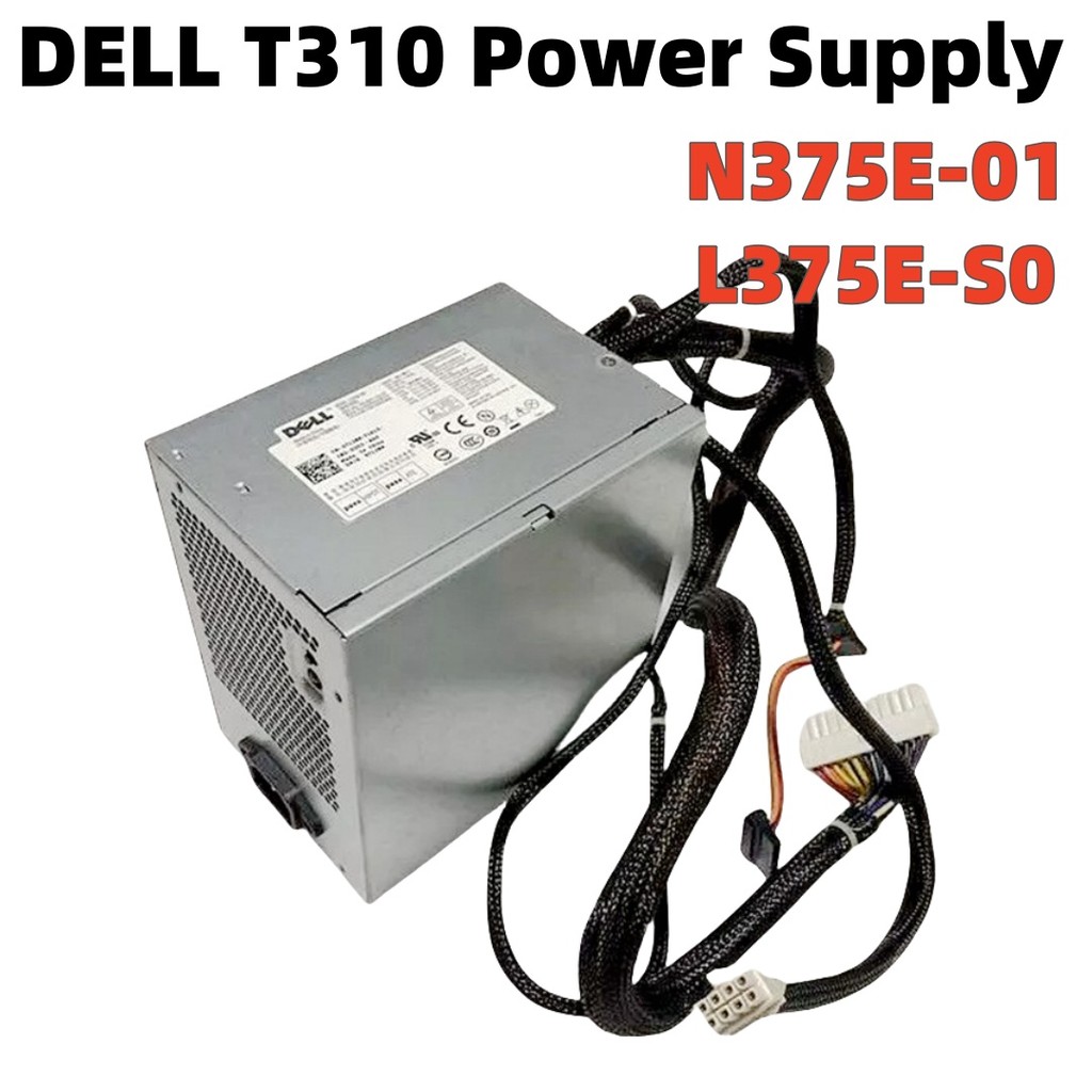 แหล่งจ่ายไฟสําหรับ Dell PowerEdge T310 N375E-01 L375E-S0 T122K T128K
