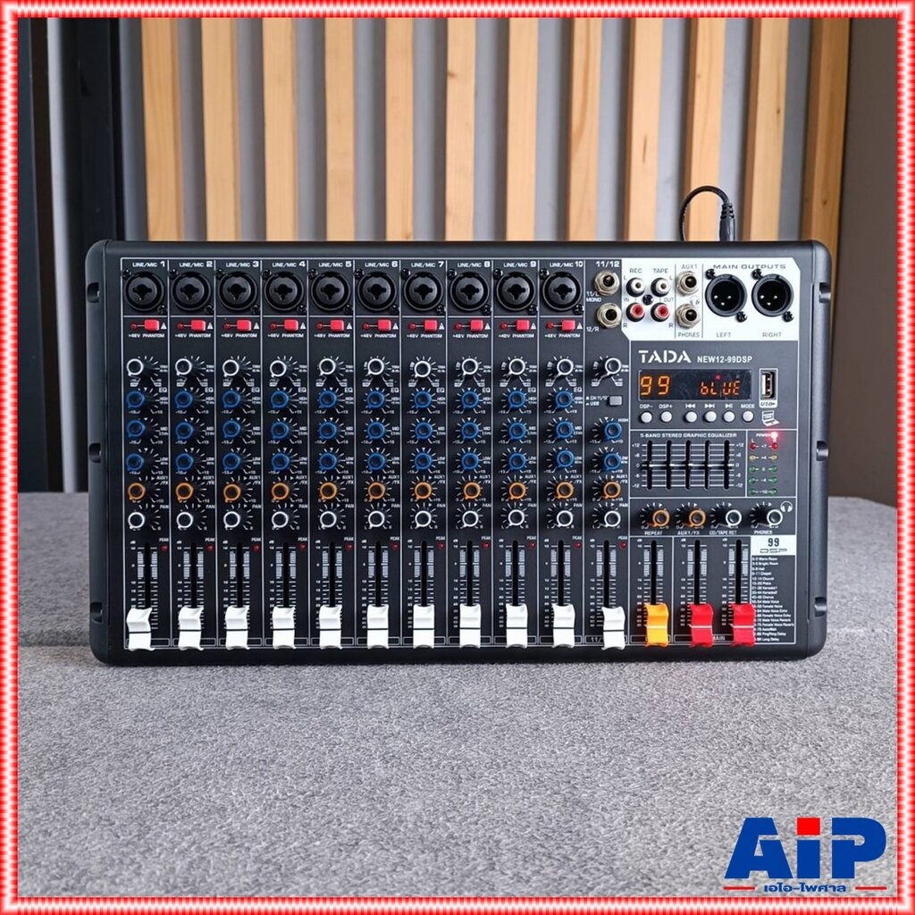 TADA NEW12-99DSP MIXER มิกเซอร์12 แชนแนล Bluetooth บลูทูธ เอฟเฟคแท้ ธาดา NEW12 99DSP เอไอ-ไพศาล