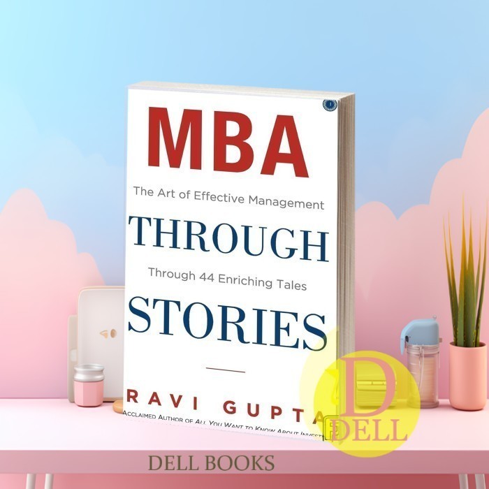 MBA ผ่าน Stories Ravi Gupta [Gupta, Ravi]