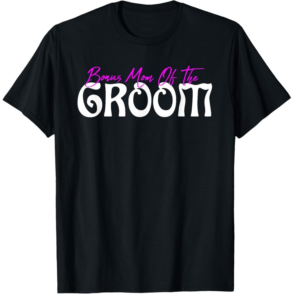 เสื้อยืด Bonus Mom Of The Groom