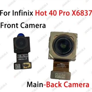 กล้องหน้า หลัง สําหรับ Infinix Hot 40 Pro X6837 กล้องหลัง / …