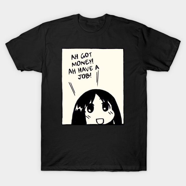 เสื้อยืด ah got money ah have a job / funny job and money osaka azumanga daioh T-Shirt แท้ Cotton 1