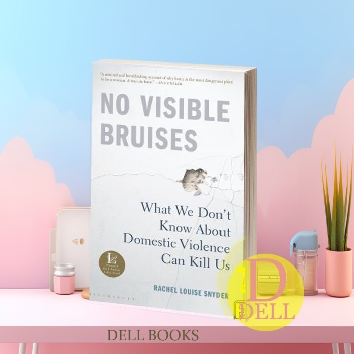 No Visible Bruises Rachel Louise Snyder