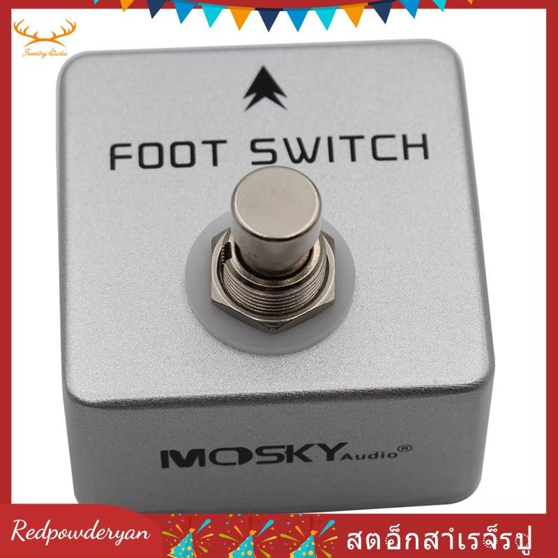[Redpowderyan.th] Mosky สวิตช์เท้าล็อคได้เอฟเฟกต์เหยียบสวิตช์จังหวะเหยียบกีตาร์ Single Tap Effect Pedal Audio Channel Selector Switch