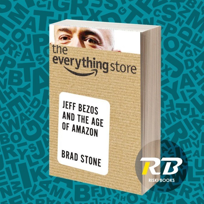 ร้านค้าทุกอย่าง: Jeff Bezos และ Age of Amazon Brad Stone