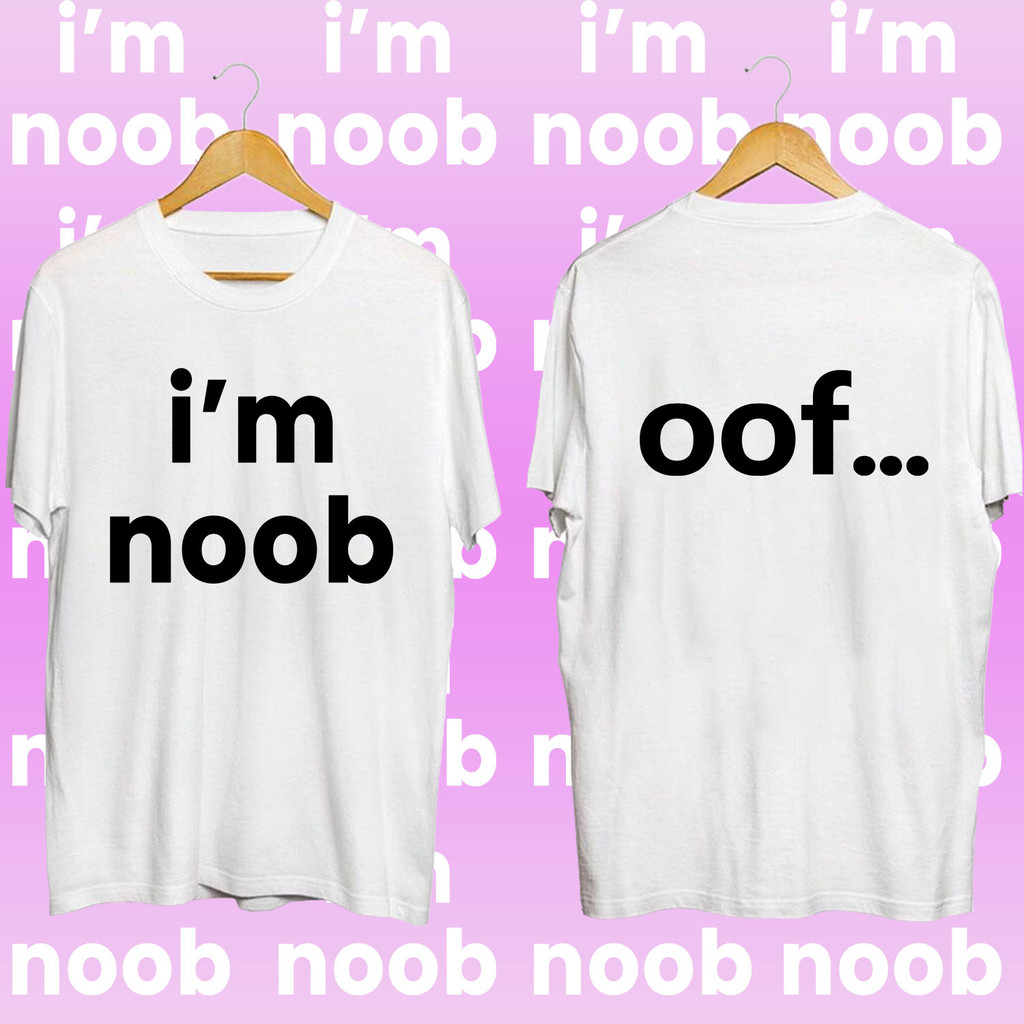 2025 เสื้อยืด I'm noob ใส่แล้วไม่มี noob Cotton T-SHIRT