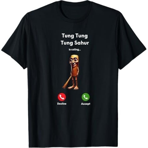 T-shirt Tung Tung Tung Sahur Is Calling Meme T-Shirt Unisex Funny Meme T Shirt baju lelaki Fashion C