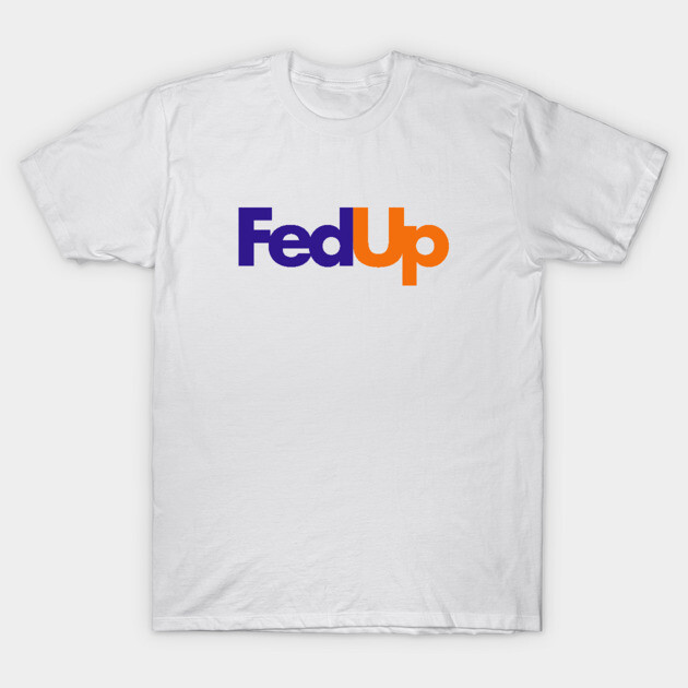 เสื้อยืด Vintage FedEX Parody FedUP 01 T-Shirt แท้ Cotton 100%  ผ้านุ่ม ใส่สบายๆ เซ็กซี่ หนาๆ