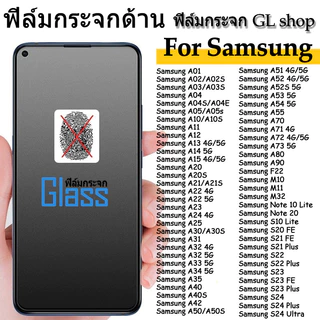 AG ฟิล์ม ฟิล์มกระจกด้าน Samsung A07 A37 A55 A15 A56 A05s A06 A54 A35 A14 A04S A12 A57 A32 A22 Note10S S23 S22 S25 ultra