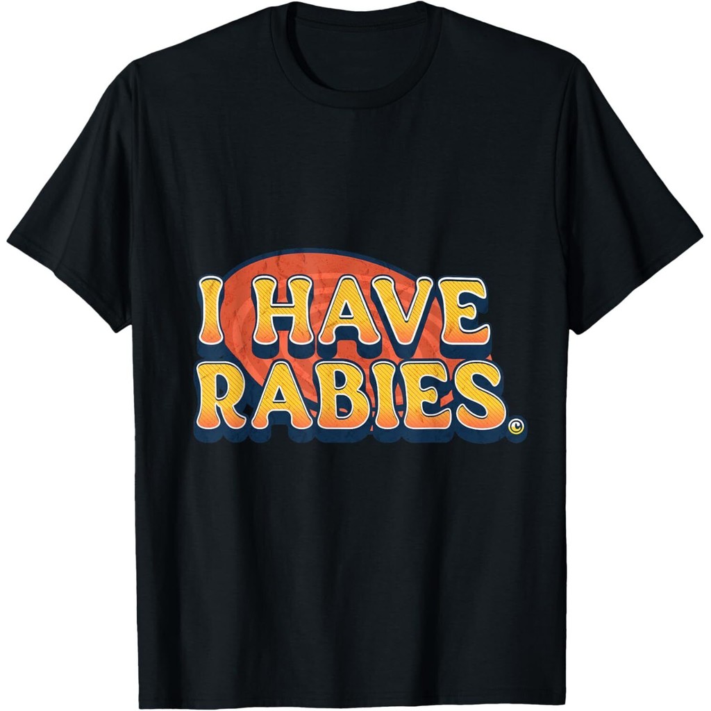 I Have Rabies เสื้อยืดตลก