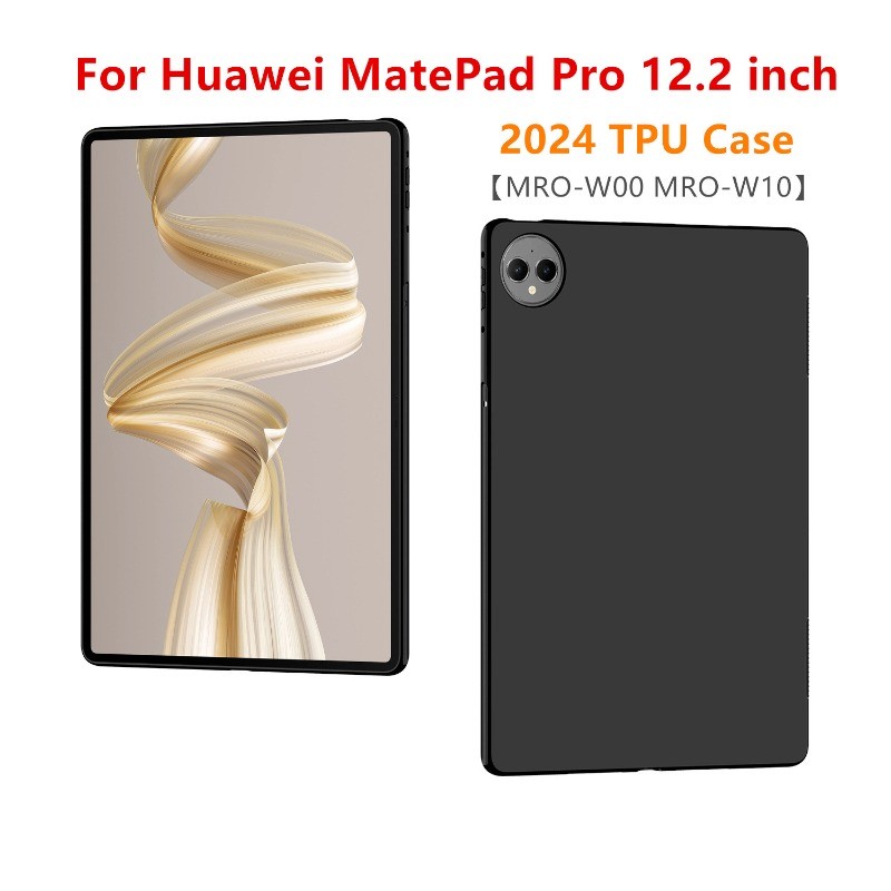 สําหรับ Huawei MatePad Pro 12.2 นิ้ว 2024 แท็บเล็ต PC MRO-W00 W10 TPU Soft Protector ฝาครอบซิลิโคนสําหรับ MatePad Pro 12.2"