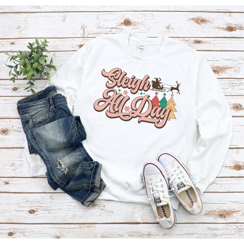 Christmas Sweatshirt, Retro Christmas Shirt, Sleigh All Day Shirt, Vintage Christmas Shirt, Holiday 