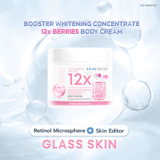 Skin Editor Booster Whitening Concentrate 12X Berries Body Cream 200ml สกิน เอดิเตอร์ ครีมบำรุงผิวกายเข้มข้น.