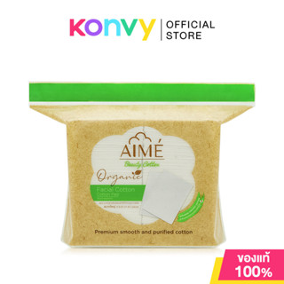 Aime Organic 60pcs เอเม่ สำลีแผ่นทำความสะอาดผิวหน้าออร์แกนิค…