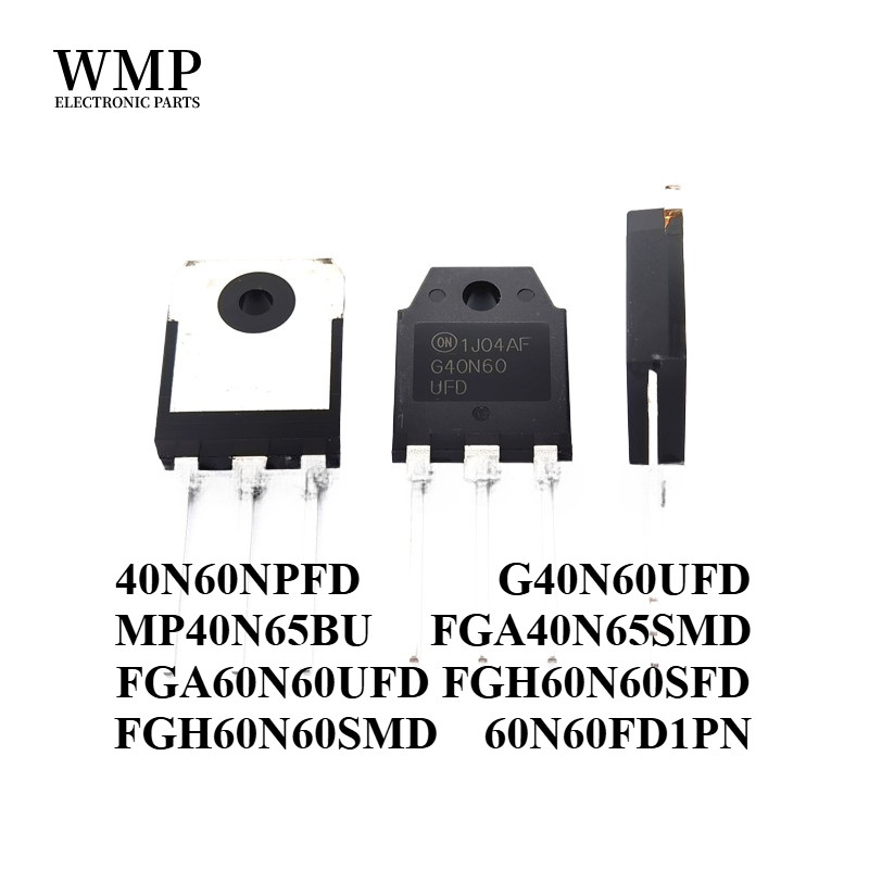 Original 40N60 60N60 IGBT 40N60NPFD G40N60UFD MP40N65BU FGA40N65SMD FGA60N60UFD FGH60N60SFD FGH60FD 