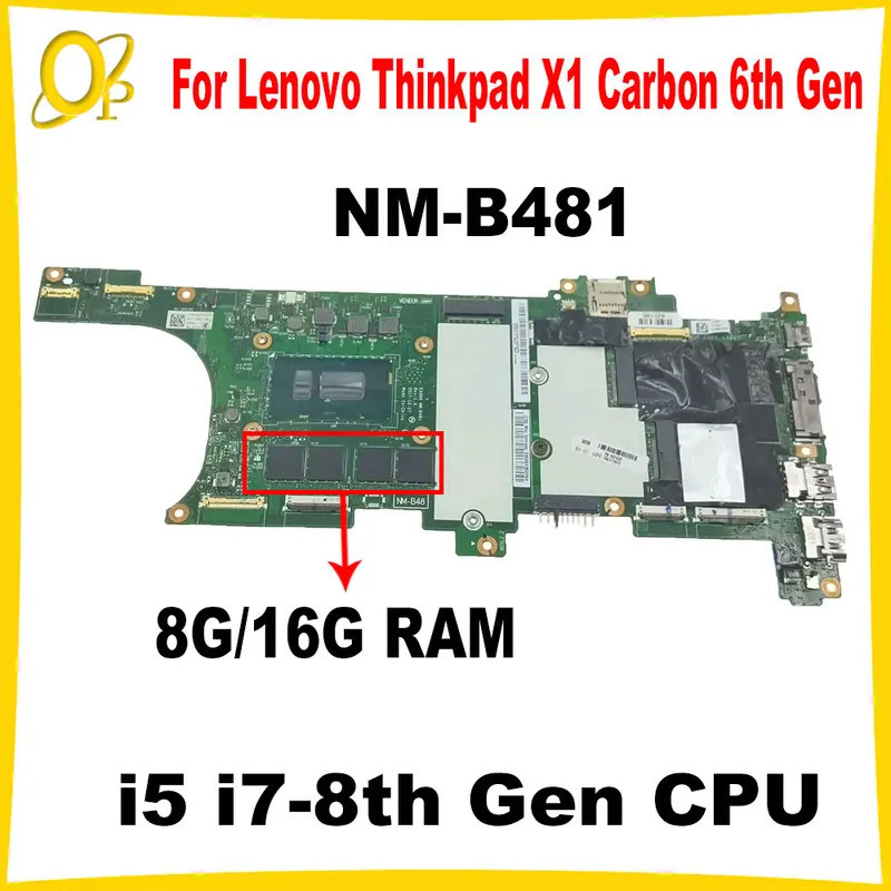 NM-B481 สําหรับ Lenovo Thinkpad X1 คาร์บอน 6th Gen แล็ปท็อปเมนบอร์ด i5 i7-8th Gen CPU 8G/16G RAM 01Y