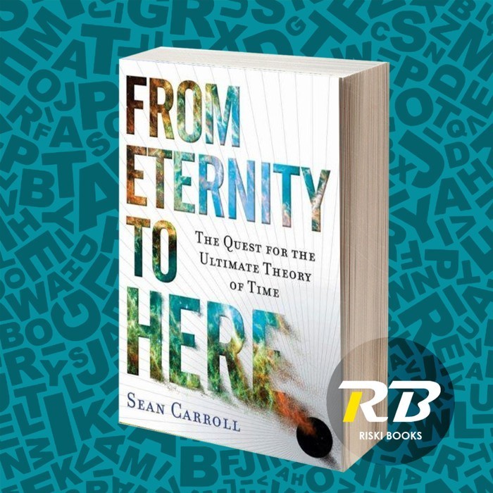 From Eternity to Here Carroll, Sean