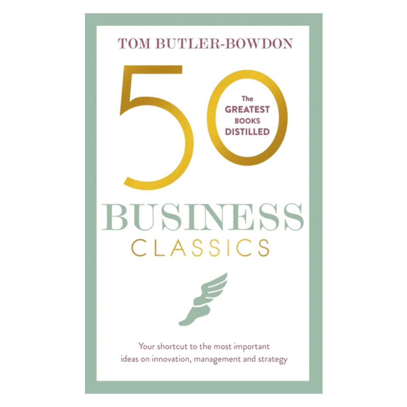B2S หนังสือ 50 BUSINESS CLASSICS: YOUR SHORTCUT TO THE MOST IMPORTANT IDEAS ON INNOVATION, MANAGEMEN