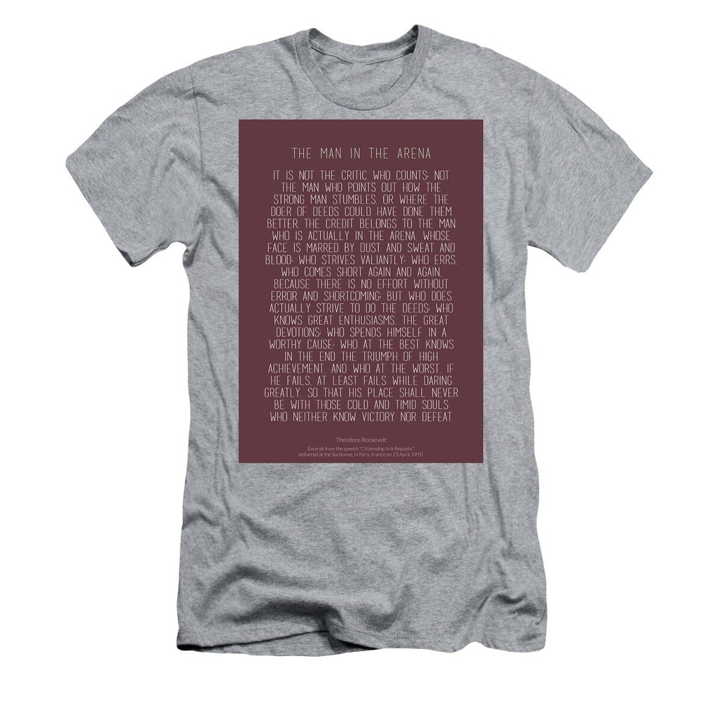 เสื้อยืด Vintage The Man In The Arena by Theodore Roosevelt 3 #minimalism T-Shirt แท้ Cotton 100% ov