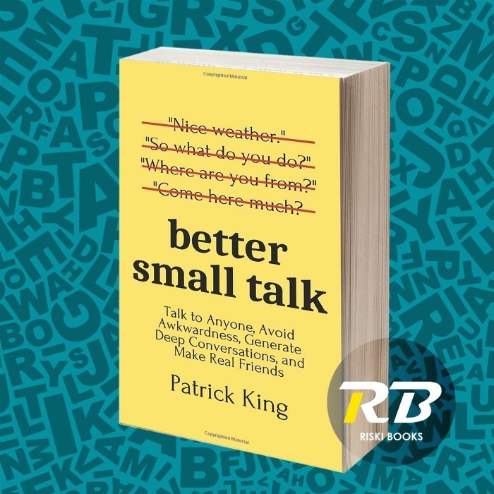 Better Small Talk: Talk to Woney, Avid Awkwardness, Generating Deep