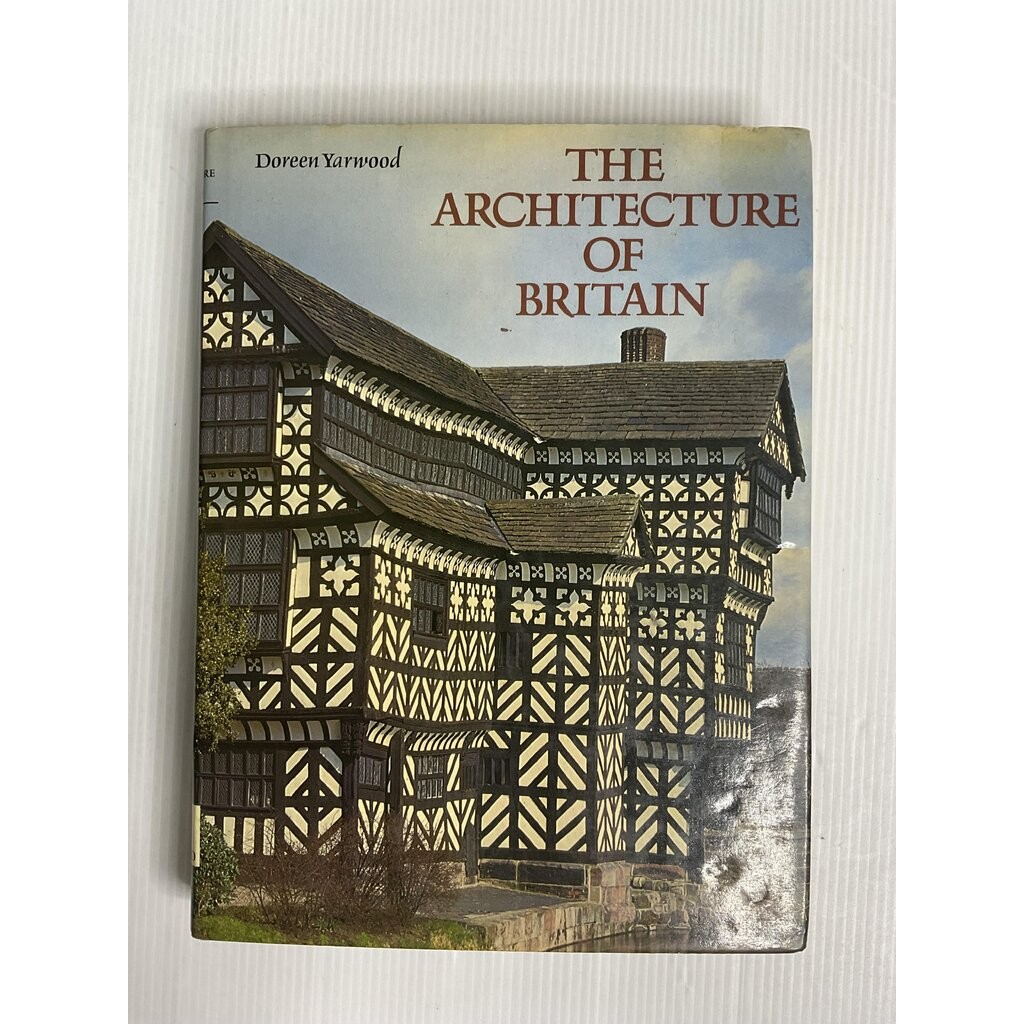 ARCHITECTURE OF BRITAIN Doreen Yarwood 19 Aug. 1976 90-99% Hardcover