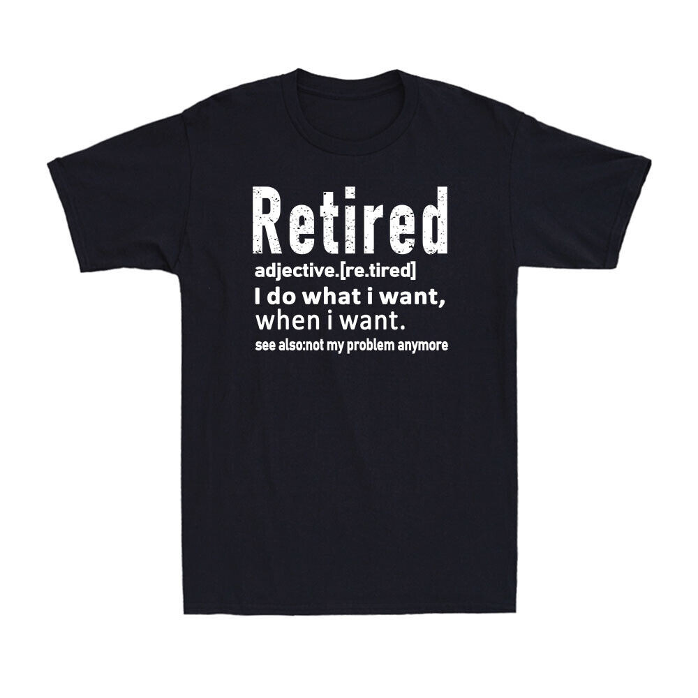 Retired Deworking ตลก I Do What I Want เมื่อ I Want เสื้อยืดผู้ชาย