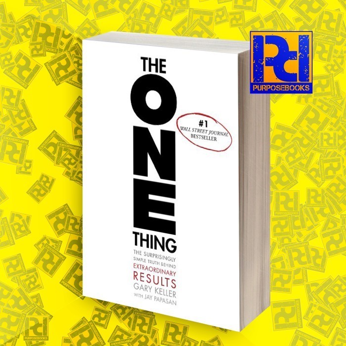The ONE Thing: The Surprisingly Simple Truth Behind Extraordinary Resu